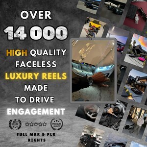 May include: A collage of images featuring luxury cars, watches, and other high-end items. The text "OVER 14,000 HIGH QUALITY FACELESS LUXURY REELS MADE TO DRIVE ENGAGEMENT" is displayed on a gray background. The text "BEST SELLER" and "PREMIUM QUALITY" are also displayed in the image.