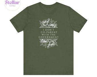 I Don't Co-parent with the Government T-shirt, Homeschool Tee