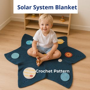 May include: A dark blue, star-shaped crochet blanket with planet appliqués. The blanket has a central design with a child sitting on it. The text "Solar System Blanket" and "Crochet Pattern" are displayed above and below the blanket.