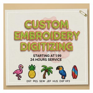 Peut inclure: Graphique carré avec le texte "CUSTOM EMBROIDERY DIGITIZING" en vert et orange, ainsi que des images brodées d'un flamant rose, d'un ananas, d'un palmier, d'un perroquet et d'une planche de surf. Le texte "STARTING AT 1.99 24 HOURS SERVICE" est également inclus.