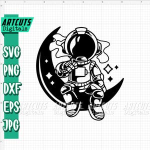May include: Black and white illustration of an astronaut sitting on a crescent moon, with stars. The astronaut is wearing a spacesuit. The image includes the text "ARTCUTS Digitals" and file type abbreviations: SVG, PNG, DXF, EPS, and JPG.
