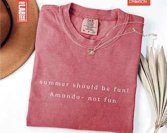 Summer Should Be Fun! Amanda Not Fun Comfort Colors® T-Shirt, Reality TV Meme Shirt, Summer House Quotes