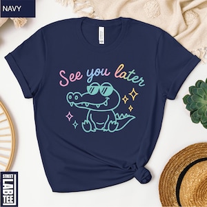 See You Later Alligator T-Shirt, Teacher Shirt, Last Day of School Tee, End of Year Shirt, Teacher Summer Gift, Schools Out Tee, Summer Gift