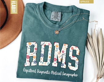 RDMS Comfort Colors T-Shirt, Registered Diagnostic Medical Sonographer, Sonographer Floral Tee, Ultrasound Tech Gift, Sonography Gift Shirt