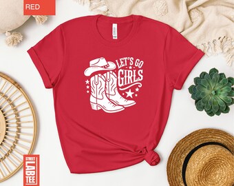Let's Go Girls Shirt, Cowgirl Sweatshirt, Western Shirt, Rodeo Graphic Shirt, Country Music Shirt, Cowgirl Aesthetic, Cowgirl Hat Boots Tee