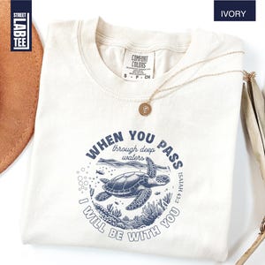 When You Pass Through Deep Waters Comfort Colors T-Shirt, Isaiah 43:2, Christian Summer Tee, Bible Verse Shirt, Faith Tee, Ocean Lover Gift