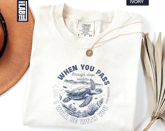 When You Pass Through Deep Waters Comfort Colors T-Shirt, Isaiah 43:2, Christian Summer Tee, Bible Verse Shirt, Faith Tee, Ocean Lover Gift