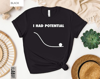 I Had Potential T-Shirt, Project Hail Mary Shirt, Jazz Hands Tee