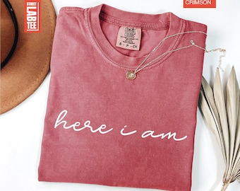 Here I Am Christian Comfort Colors T-Shirt, Christian Gifts Shirt, Church Tee, Bible Verse Shirt, Religious Church Tee, Minimalist Christian