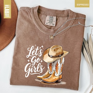 Lets Go Girls Comfort Colors T-Shirt, Lets Go Girls Bachelorette Shirt, Country Western Shirt, Cowgirl Girls Trip Party, Fun Girls Trip Tee