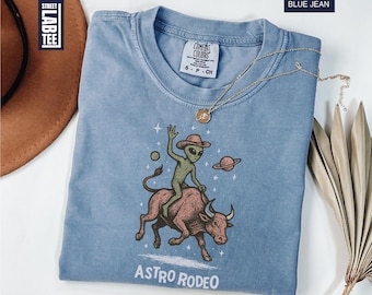 Astro Rodeo Comfort Colors T-Shirt, Cowgirl Shirt, Western Fashion Shirt, UFO Cowboy Tee, Wild West Allien Shirt, Cowboys Lovers T-Shirt