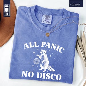 All Panic No Disco Comfort Colors T-Shirt, Mental Health Shirt, Meme Panic Disco Ball Shirt, Raccoon Shirt, Aesthetic T-Shirt, Gift for Her