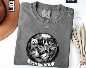 Cat Gang Comfort Colors® T-Shirt, Open The Door Shirt, Sarcastic Cat Meme Tee, Cat Lover Top