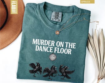 Murder on the Dance Floor Comfort Colors T-Shirt, Local Murder Shirt, Raven Shirt, Witchy Crow Shirt, Dark Academia Tee, Black Bird T-Shirt