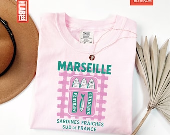 Marseille Sardines Fraiches Sud De France Comfort Colors Shirt, Sardine Graphic Tee, Tinned Fish Shirt, France Shirt, French Coastal T-Shirt
