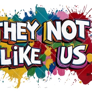 They Not Like Us PERIOD