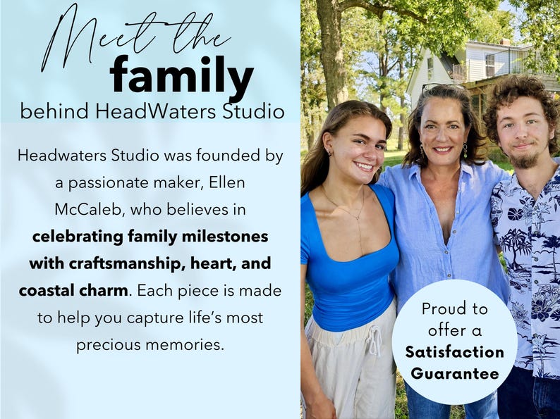 May include: Image features three people smiling outdoors. Text reads "Meet the family behind HeadWaters Studio" and "Proud to offer a Satisfaction Guarantee." The studio was founded by Ellen McCaleb, celebrating family milestones.
