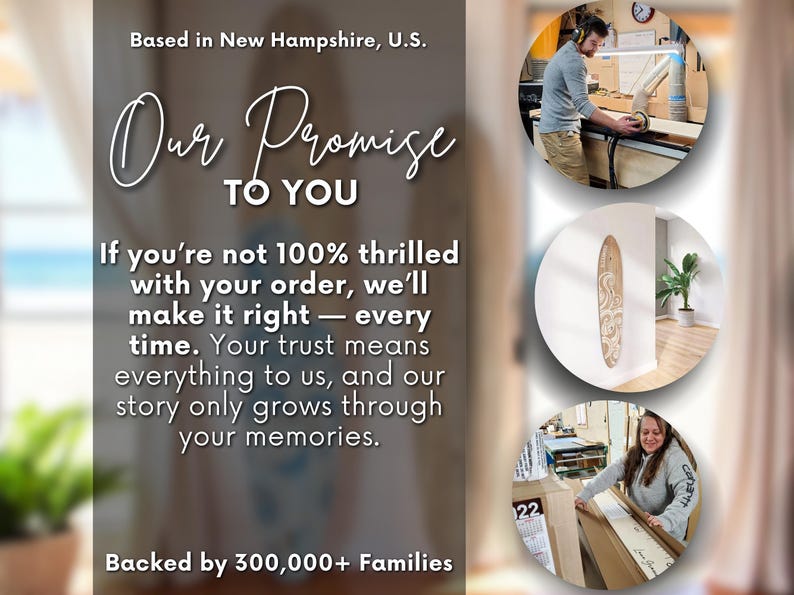 May include: Image with text: "Our Promise To You." The text states that if the customer is not thrilled with their order, the company will make it right. The image also states that the company is based in New Hampshire, U.S. and is backed by 300,000+ families.