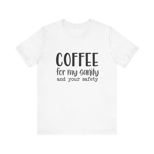 Funny Coffee T-Shirt: Unisex Soft Cotton Tee