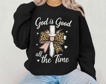 God is Good All The Time PNG Preppy Christian Women SVG Bible Verse Sublimation Christian PNG Jesus Quote Svg Faith-Based Christian Design