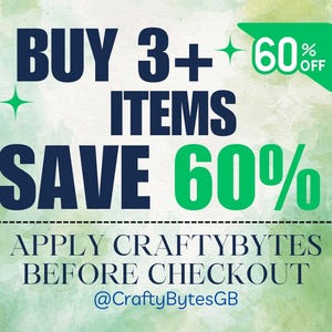 May include: Green and black text on a watercolor background reads "Buy 3+ items save 60% off". Apply CraftyBytes before checkout. @CraftyBytesGB