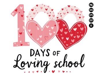 100 días de amor en la escuela PNG, 100 días de escuela SVG, 100 corazones SVG, 100 días Svg, diseño del 100.° día de escuela, diseño de sublimación