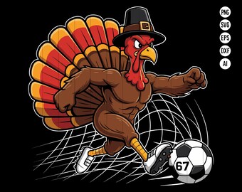 Turkey Soccer Player 67 SVG PNG Funny Thanksgiving Svg Turkey Football Sports Lover SVG Fall Humor Shirt Design Digital Download