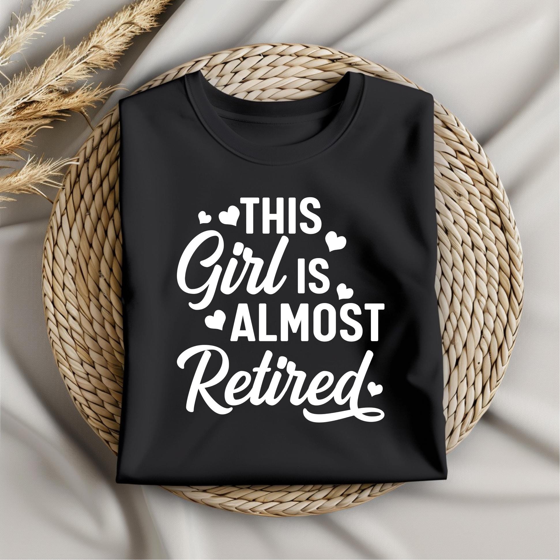 Almost Retired Women PNG Going to Retire SVG for Retiring Soon Girl ...