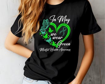 In May We Wear Green For Mental Health Awareness png Motivational SVG Positive PNG Positive Vibes Design Mental Health Awareness png