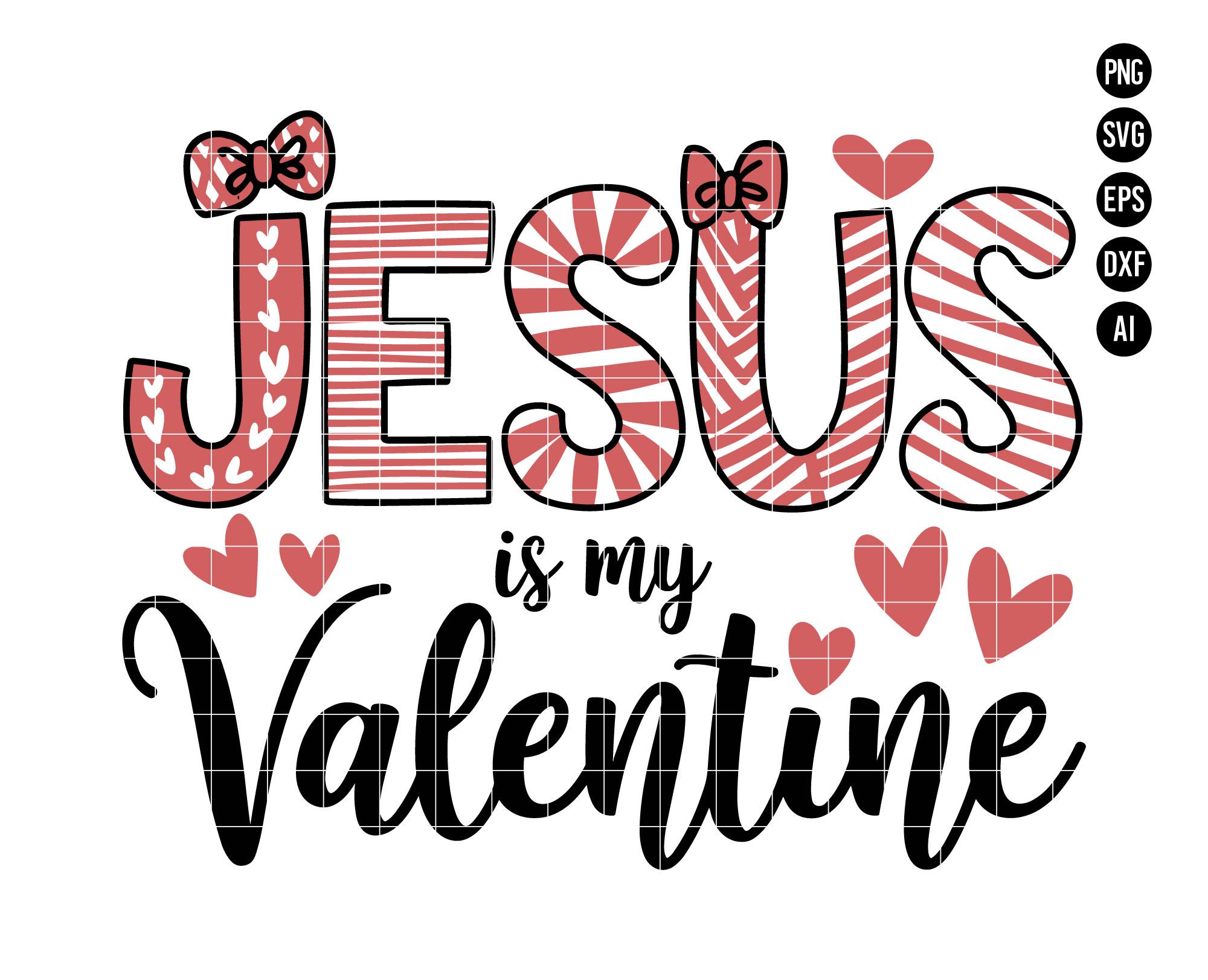 Jesus is My Valentine PNG, Christian Valentine Quote Design SVG ...