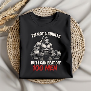 I'm Not A Gorilla But I Can Beat Off A Hundred PNG File, Retro I'm Not A Gorilla PNG, Vintage I Can Beat Off A Hundred Digital Download