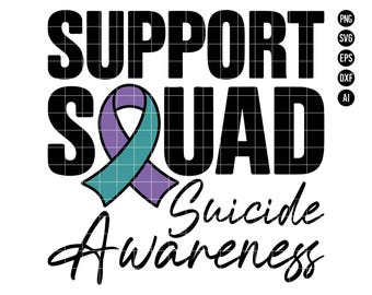 Suicide Prevention Support Squad SVG PNG, Suicide Awareness png Ribbon Suicide Depression Png file, Teal Purple Suicide Awareness svg file