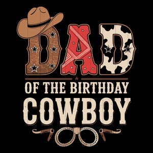 Dad  Birthday Cowboy Western Dad Birthday Boy Png Wild West Western Cowboy Svg Dad  Birthday Svg Png Dxf Eps Instant Download