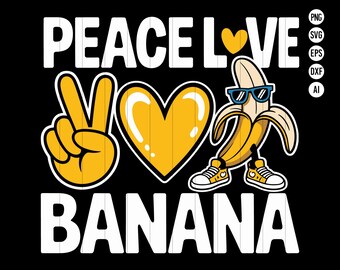 Peace Love Banana SVG PNG Cool Fruit Clipart Digital Funny Sublimation Design for Cricut Banana Lover Retro Graphic Tee Artwork