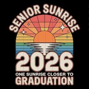 Senior Sunrise 2026 SVG PNG Graduation Sunrise Scene Digital Clipart for Cricut Class of 2026 Senior Year Sublimation Shirt Design