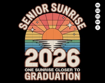 Senior Sunrise 2026 SVG PNG Graduation Sunrise Scene Digital Clipart for Cricut Class of 2026 Senior Year Sublimation Shirt Design