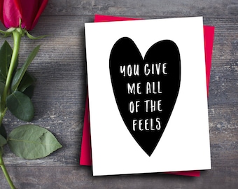 funny valentine card, valentine's day gift for him, you give me all of the feels, funny anniversary gift for her, heart greeting card