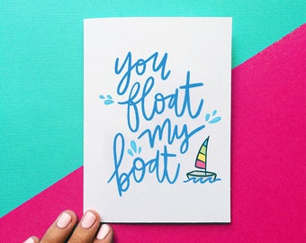 funny valentine's day gift for him, you float my boat, valentine card for her, anniversary card, quote card, nautical wedding card