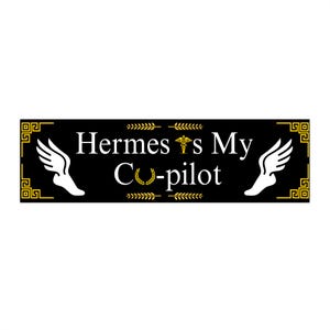 Hermes Is My Co-Pilot Black & Gold Bumper Sticker | Greek Mythology Car Decal | Pagan Car Sticker