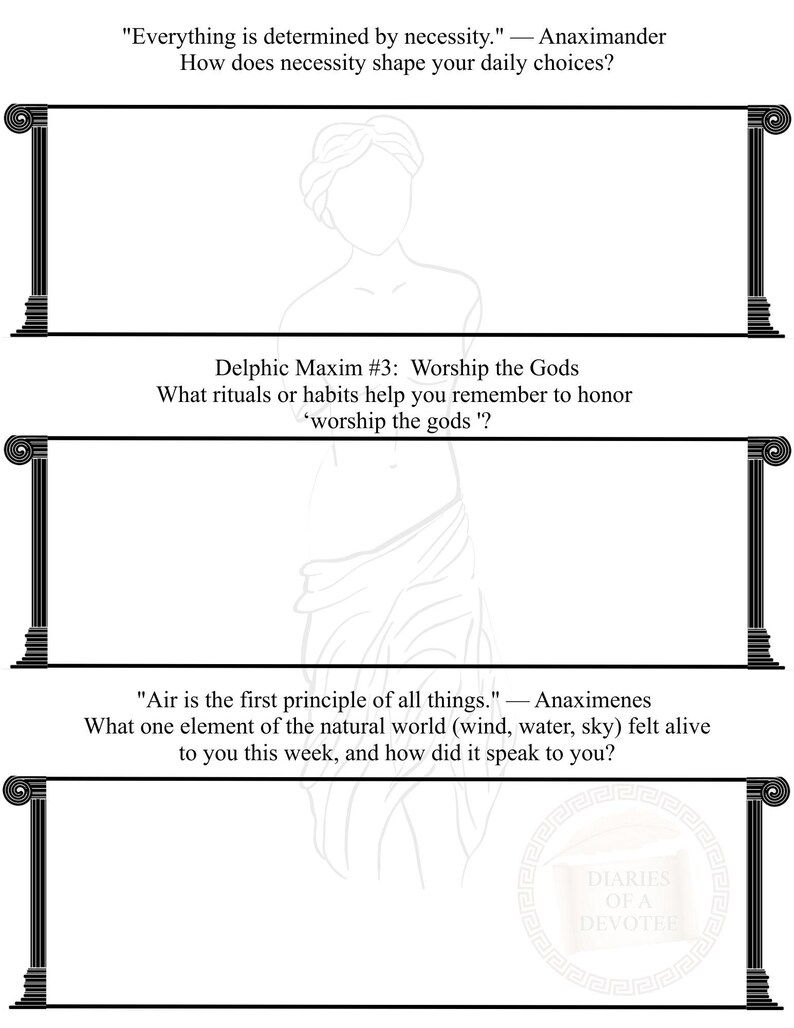May include: A white journal page featuring three rectangular writing sections framed by black Greek columns. The text includes quotes from Anaximander and Anaximenes, Delphic Maxim #3, and prompts. A faint outline of a statue and a logo are visible.