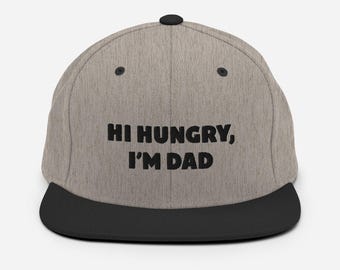 HI HUNGRY, I'M DAD // Snapback
