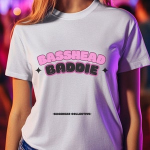 Basshead Baddie Tee | Basshead Edm Music Gift for Rave Clothing, Riddim, Plur Vibes, Dubstep Clothing, Unisex Clothing Rave Festival