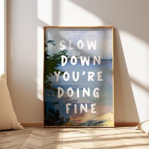 Slow Down You&#39;re Doing Fine - Trendy Wall Art Print - Light Blue Coastal Impressionist Wall Art - Cute Quote Bedroom - Digital Download Art