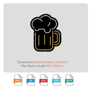 May include: Black and yellow neon sign of a beer mug with foam on top. Dimensions: 20x16 inches | 50x41cm. Flex Neon Length: 8ft | 245cm. Available in PDF, AI, SVG, EPS, and DFX file formats.