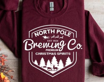 North Pole Brewing Co Christmas Sweatshirt or Hoodie, Holiday Beer Lover Shirt, Funny Santa Bar Graphic Tee, Unisex Holiday Drinking Top