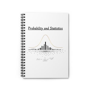May include: White spiral-bound notebook with the title "Probability and Statistics" in black. The cover features a gold bell curve graphic with black vertical bars and a mathematical formula. A perfect gift for students.