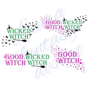 Good Witch, Bad Witch, Wicked  SVG  files