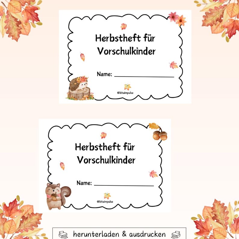 May include: Two printable worksheets with a fall theme. Each worksheet has a scalloped border and the text "Herbstheft f&uuml;r Vorschulkinder" and "Name:" with a line. One features a hedgehog, the other a squirrel. The bottom text reads "@kitaimpulse".
