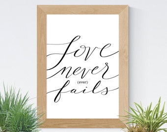 Love Never Fails | Bible Verse Print | Scripture Print | Christian Print | 1 Corinthians 13 | 1 Corinthians 13: 8 | Calligraphy Print