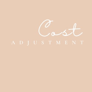 May include: A light beige square graphic featuring the word Cost in a white cursive script font positioned above the word ADJUSTMENT written in a white capitalized sans-serif font centered on the solid light beige background.